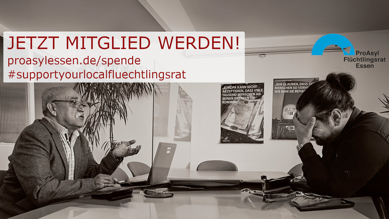 Foto: Zwei personen im Gespräch die eine hält die Hand vors Gesicht. Aufschrift: Jetzt Mitglied werden! proasylessen.de/spende, #supportyourlocalflüchtlingsrat